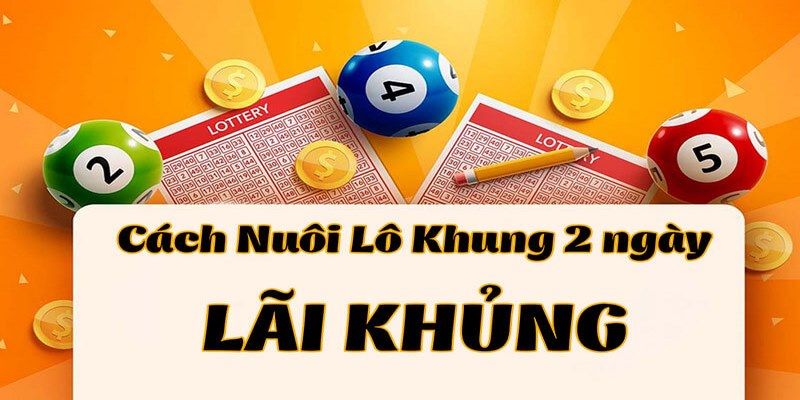 Ưu điểm khi nuôi lô theo khung 2 ngày​