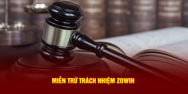 Miễn trừ trách nhiệm Zowin